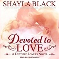 Cover: Devoted to Love - Tantor Audio
