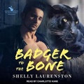 Cover: Badger to the Bone - Tantor Audio