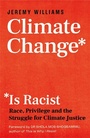 Cover: Climate Change Is Racist - Icon Books