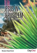 Cover: Jesus in Jerusalem - Day One Publications