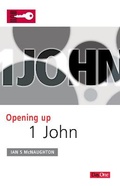 Cover: Opening Up 1 John - Day One Publications