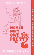 Cover: Women Don't Owe You Pretty - BRAZEN