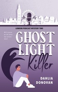 Cover: Ghost Light Killer (London Podcast Mystery Series, #2) - Hot Tree Publishing