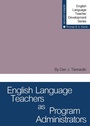 Cover: English Language Teachers as Program Administrators - TESOL Press