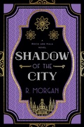 Cover: Shadow of the City (A Roc&iacute;o and Hala novel, #2) - A Roc&iacute;o and Hala novel