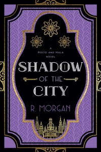 Enlarge image Cover: Shadow of the City (A Rocío and Hala novel, #2) - A Rocío and Hala novel