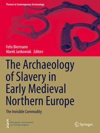 Abbildung von: The Archaeology of Slavery in Early Medieval Northern Europe - Springer