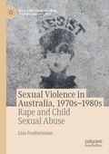 Cover: Sexual Violence in Australia, 1970s-1980s - Palgrave Macmillan