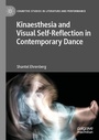 Cover: Kinaesthesia and Visual Self-Reflection in Contemporary Dance - Palgrave Macmillan