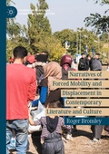 Cover: Narratives of Forced Mobility and Displacement in Contemporary Literature and Culture - Palgrave Macmillan