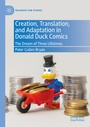 Cover: Creation, Translation, and Adaptation in Donald Duck Comics - Palgrave Macmillan