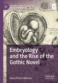 Cover: Embryology and the Rise of the Gothic Novel - Palgrave Macmillan