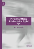 Cover: Performing Media Activism in the Digital Age - Palgrave Macmillan