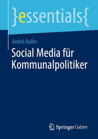 Abbildung von: Social Media für Kommunalpolitiker - Springer Gabler