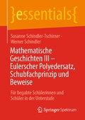 Cover: Mathematische Geschichten III - Eulerscher Polyedersatz, Schubfachprinzip und Beweise - Springer Spektrum
