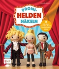 Cover: Promi-Helden h&auml;keln - Edition Michael Fischer / EMF Verlag