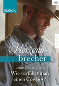 Cover: Wie verf&uuml;hrt man einen Cowboy? - CORA Verlag