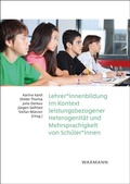 Cover: Lehrer*innenbildung im Kontext leistungsbezogener Heterogenit&auml;t und Mehrsprachigkeit von Sch&uuml;ler*innen - Waxmann