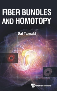 Abbildung von: Fiber Bundles and Homotopy - World Scientific Publishing Co Pte Ltd