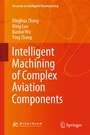 Cover: Intelligent Machining of Complex Aviation Components - Springer