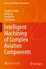 Cover: Intelligent Machining of Complex Aviation Components - Springer