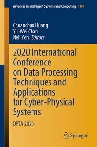 Enlarge image Cover: 2020 International Conference on Data Processing Techniques and Applications for Cyber-Physical Systems - Springer