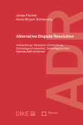 Cover: ADR - Alternative Dispute Resolution - Dike Verlag Z&uuml;rich