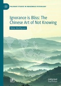 Cover: Ignorance is Bliss: The Chinese Art of Not Knowing - Palgrave Macmillan