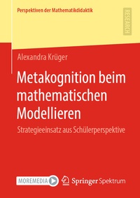 Abbildung von: Metakognition beim mathematischen Modellieren - Springer Spektrum