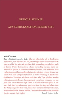 Abbildung von: Aus schicksaltragender Zeit - Rudolf Steiner Verlag