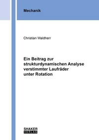 Enlarge image Cover: Ein Beitrag zur strukturdynamischen Analyse verstimmter Laufräder unter Rotation - Shaker