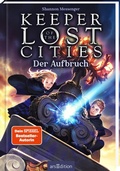 Cover: Keeper of the Lost Cities - Der Aufbruch (Keeper of the Lost Cities 1) - arsEdition