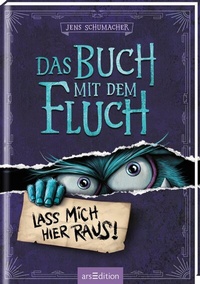 Abbildung von: Das Buch mit dem Fluch - Lass mich hier raus! (Das Buch mit dem Fluch 1) - arsEdition