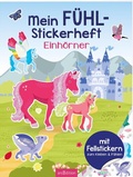 Cover: Mein F&uuml;hl-Stickerheft - Einh&ouml;rner - arsEdition