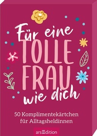Abbildung von: Für eine tolle Frau wie dich - arsEdition