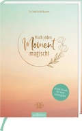 Cover: Mach jeden Moment magisch! - arsEdition