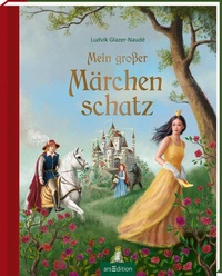 Abbildung von: Mein großer Märchenschatz - arsEdition
