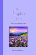 Cover: Der Prophet Elia - Christlicher Verlag S&auml;emann