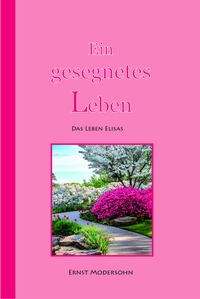 Enlarge image Cover: Ein gesegnetes Leben - Christlicher Verlag Säemann