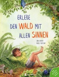 Cover: Erlebe den Wald mit allen Sinnen - neunmalklug verlag GbR - Charlotte Stiefel & Sarah Roller