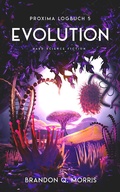 Cover: Proxima-Logbuch 5: Evolution - Belle Epoque Verlag