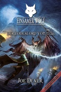 Cover: Einsamer Wolf 17 - Der Todeslord von Ixia - Mantikore-Verlag