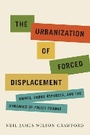 Cover: The Urbanization of Forced Displacement - McGill-Queen's University Press