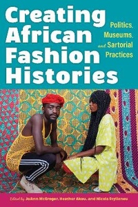 Abbildung von: Creating African Fashion Histories - Indiana University Press
