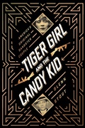 Cover: Tiger Girl and the Candy Kid - Mariner Books
