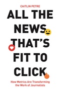 Cover: All the News That's Fit to Click - Princeton University Press