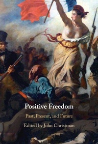 Enlarge image Cover: Positive Freedom - Cambridge University Press