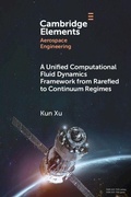 Cover: A Unified Computational Fluid Dynamics Framework from Rarefied to Continuum Regimes - Cambridge University Press