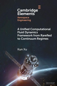 Enlarge image Cover: A Unified Computational Fluid Dynamics Framework from Rarefied to Continuum Regimes - Cambridge University Press