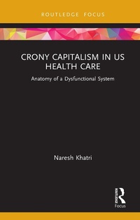 Abbildung von: Crony Capitalism in US Health Care - Routledge